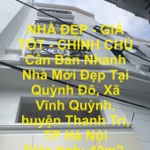 NHÀ ĐẸP - GIÁ TỐT - CHÍNH CHỦ Cần Bán Nhanh Nhà Mới Đẹp Tại Vĩnh Quỳnh,Huyện Thanh Trì, TP Hà Nội